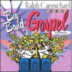 CDP-65  RALPH CARMICHAEL- BIG BAND GOSPEL CLASSICS